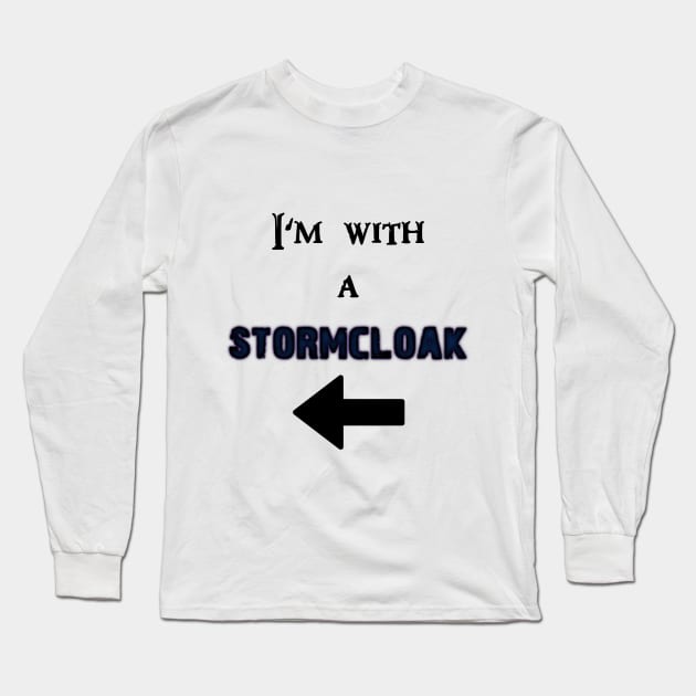 I'm with a Stormcloak Long Sleeve T-Shirt by True